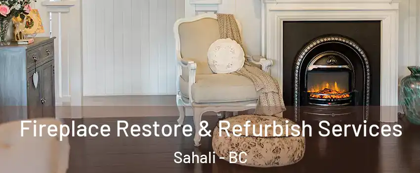 Fireplace Restore & Refurbish Services Sahali - BC