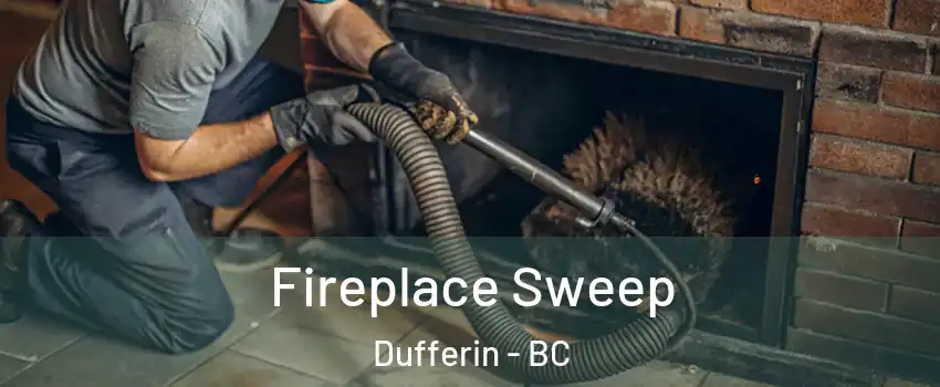  Fireplace Sweep Dufferin - BC