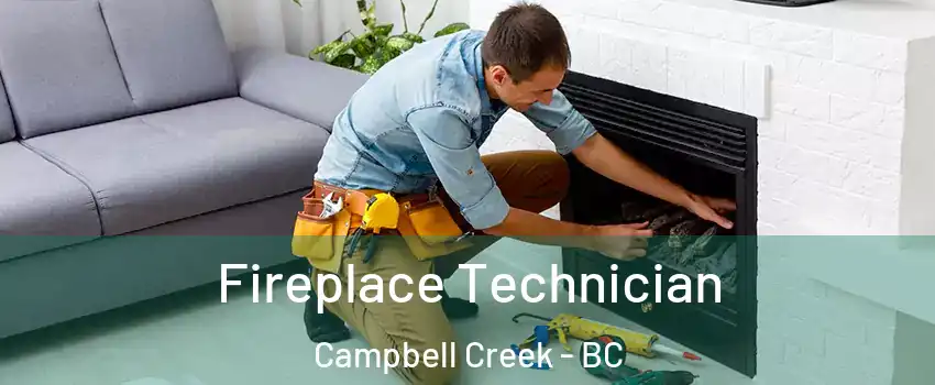 Fireplace Technician Campbell Creek - BC