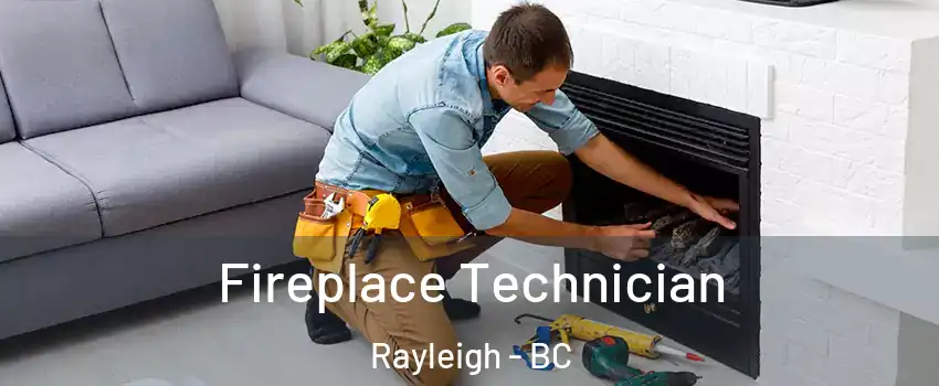 Fireplace Technician Rayleigh - BC