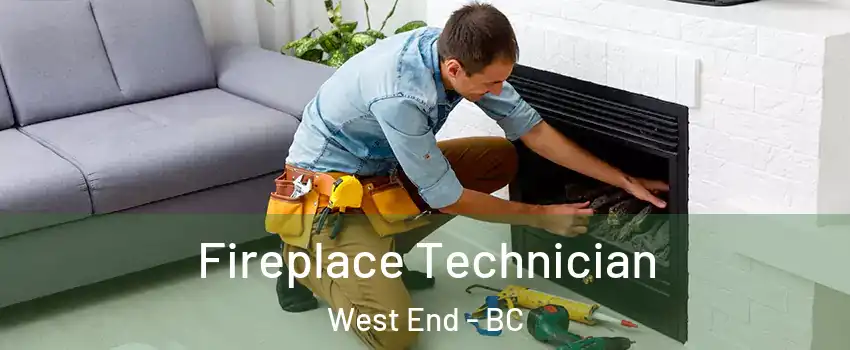Fireplace Technician West End - BC