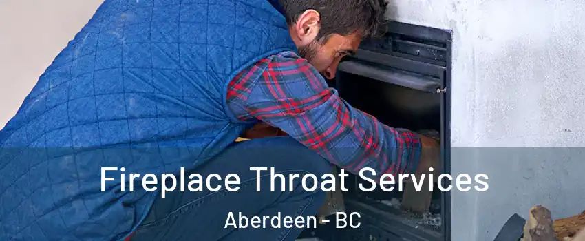  Fireplace Throat Services Aberdeen - BC