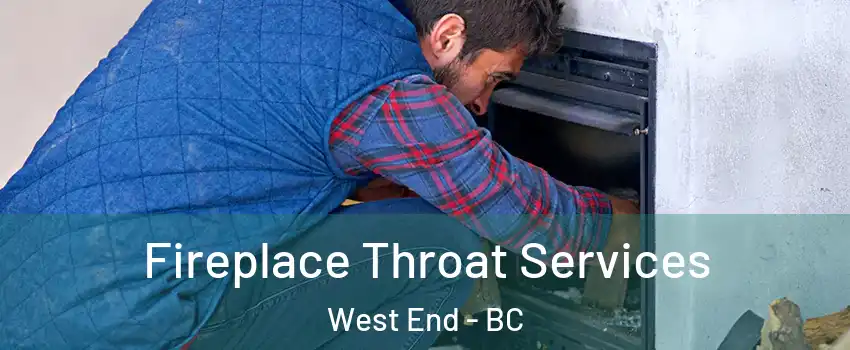  Fireplace Throat Services West End - BC