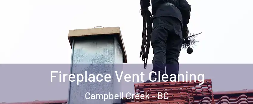  Fireplace Vent Cleaning Campbell Creek - BC