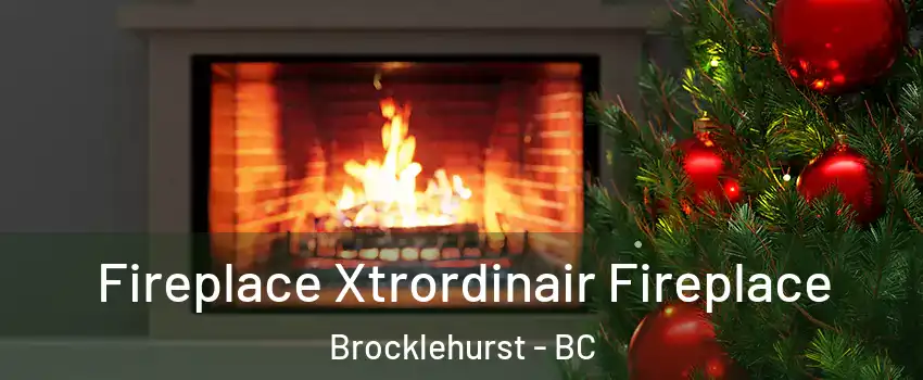 Fireplace Xtrordinair Fireplace Brocklehurst - BC