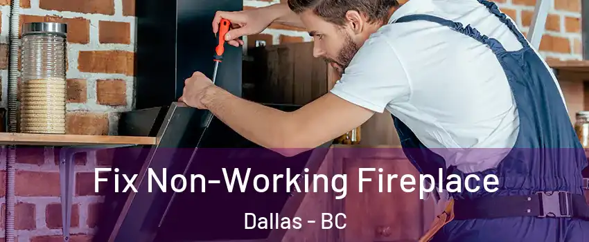  Fix Non-Working Fireplace Dallas - BC