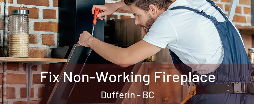  Fix Non-Working Fireplace Dufferin - BC
