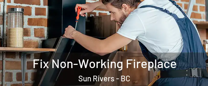  Fix Non-Working Fireplace Sun Rivers - BC