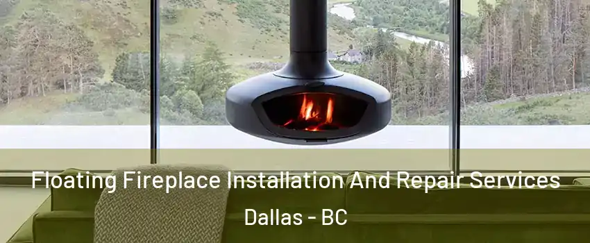  Floating Fireplace Installation And Repair Services Dallas - BC