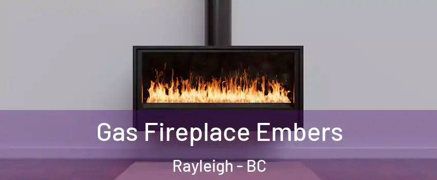  Gas Fireplace Embers Rayleigh - BC