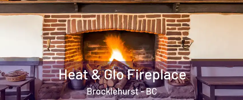  Heat & Glo Fireplace Brocklehurst - BC