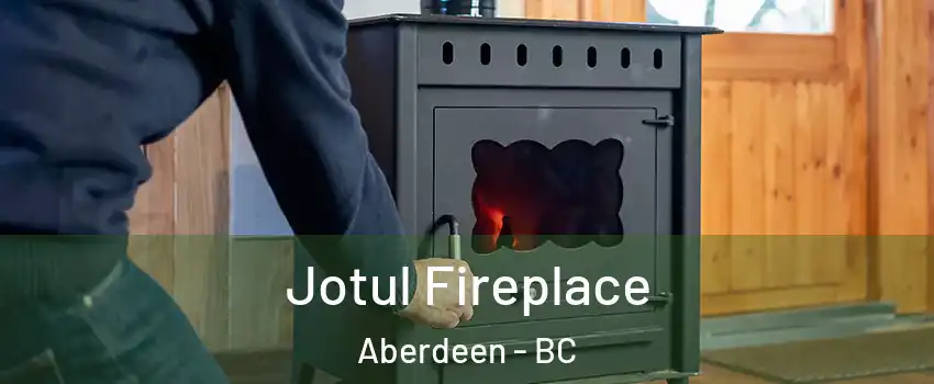 Jotul Fireplace Aberdeen - BC