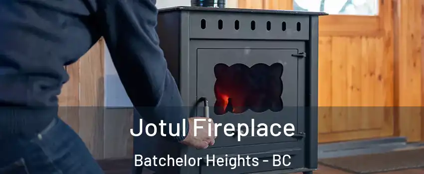  Jotul Fireplace Batchelor Heights - BC
