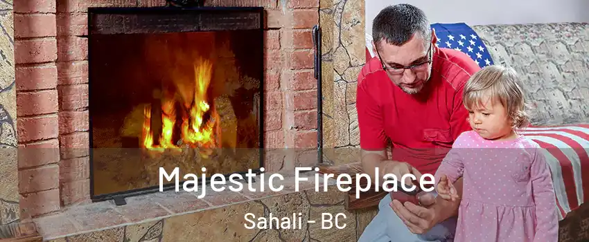  Majestic Fireplace Sahali - BC