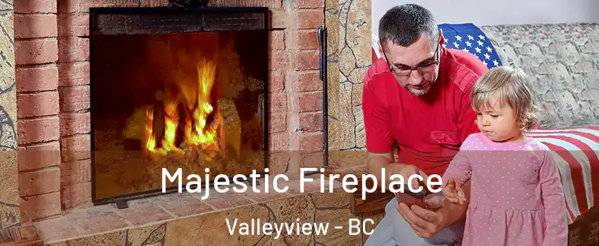  Majestic Fireplace Valleyview - BC