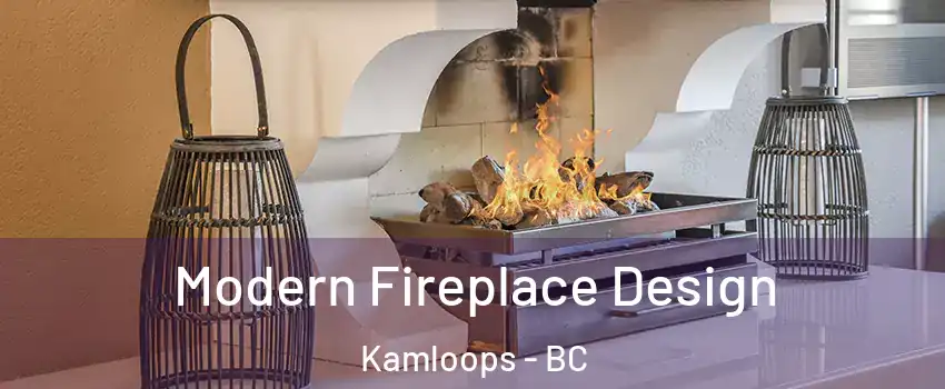  Modern Fireplace Design Kamloops - BC