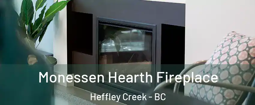  Monessen Hearth Fireplace Heffley Creek - BC