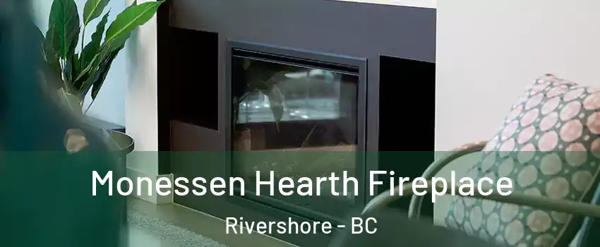  Monessen Hearth Fireplace Rivershore - BC