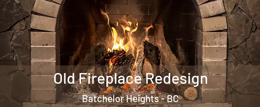  Old Fireplace Redesign Batchelor Heights - BC