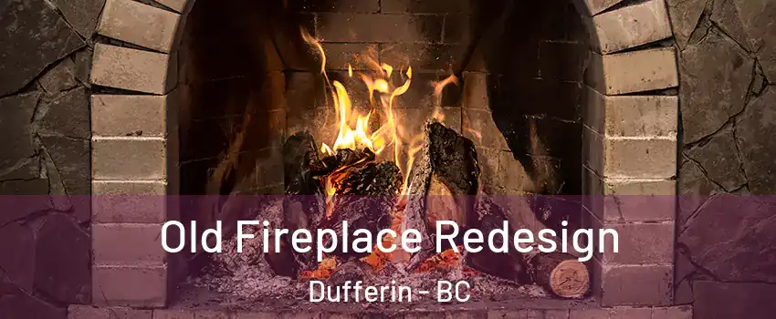  Old Fireplace Redesign Dufferin - BC