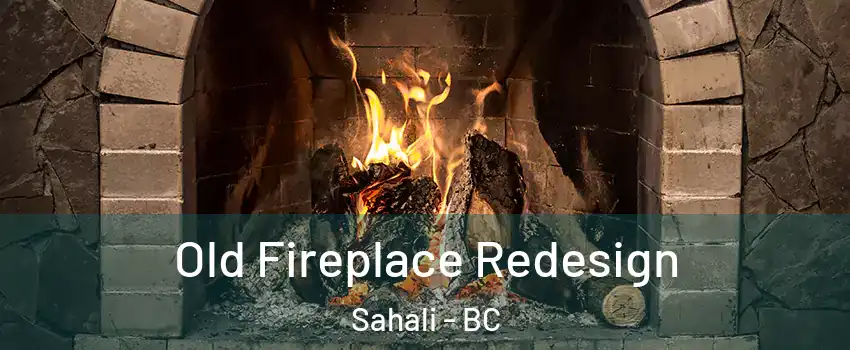  Old Fireplace Redesign Sahali - BC