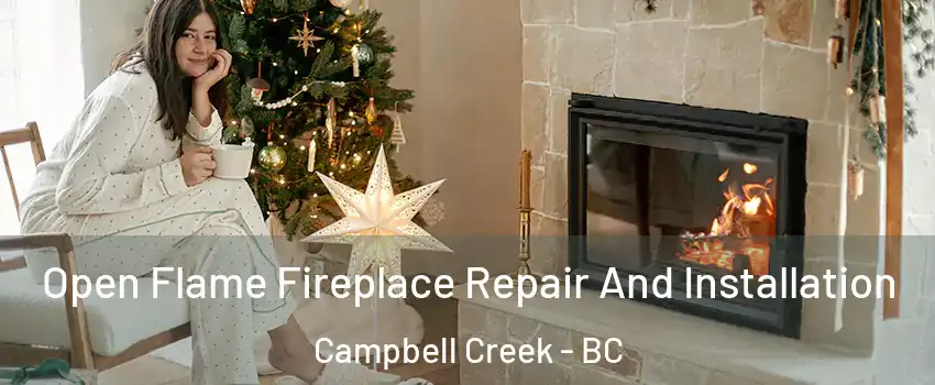 Open Flame Fireplace Repair And Installation Campbell Creek - BC