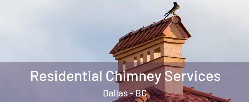  Residential Chimney Services Dallas - BC