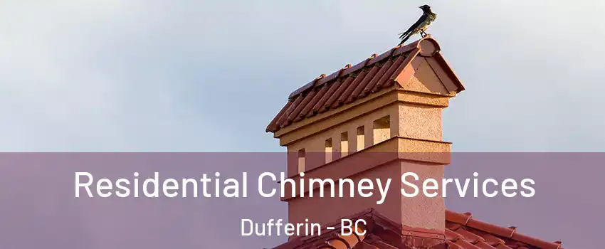  Residential Chimney Services Dufferin - BC