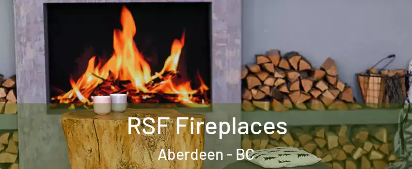  RSF Fireplaces Aberdeen - BC