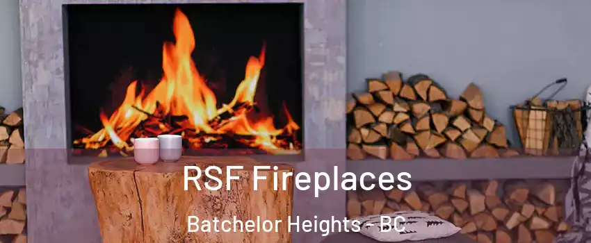  RSF Fireplaces Batchelor Heights - BC