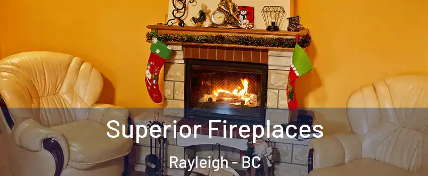  Superior Fireplaces Rayleigh - BC