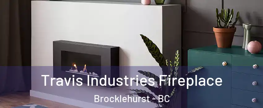 Travis Industries Fireplace Brocklehurst - BC