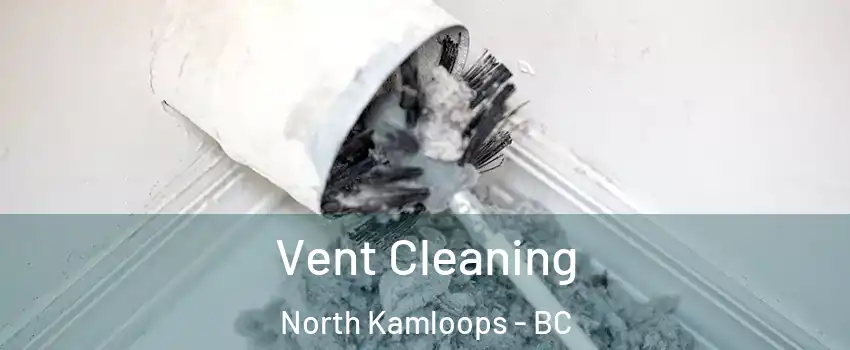  Vent Cleaning North Kamloops - BC