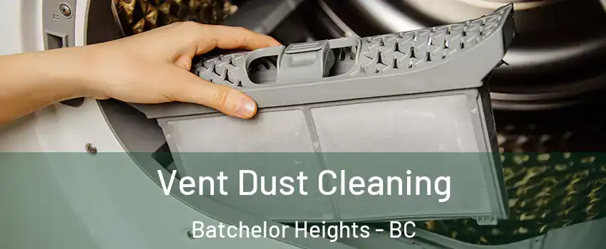  Vent Dust Cleaning Batchelor Heights - BC