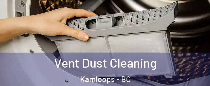  Vent Dust Cleaning Kamloops - BC