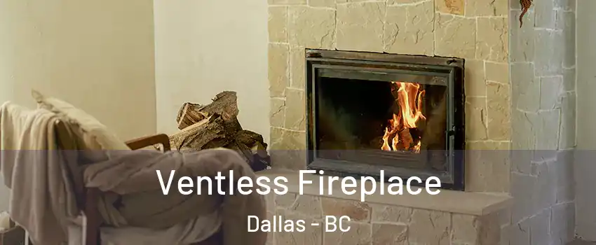  Ventless Fireplace Dallas - BC