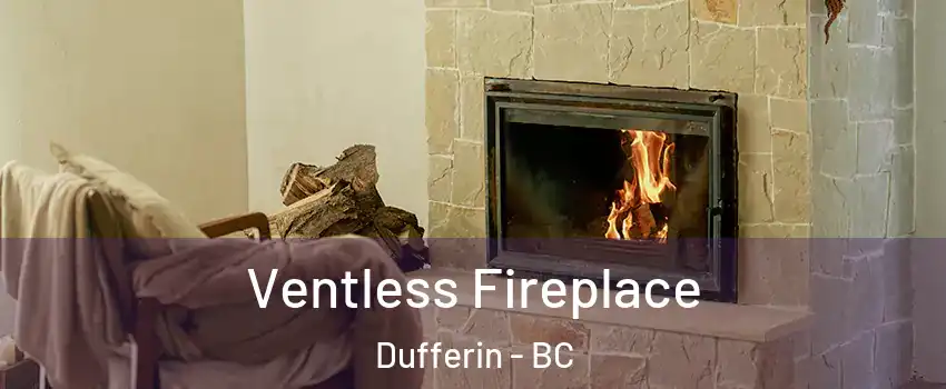  Ventless Fireplace Dufferin - BC