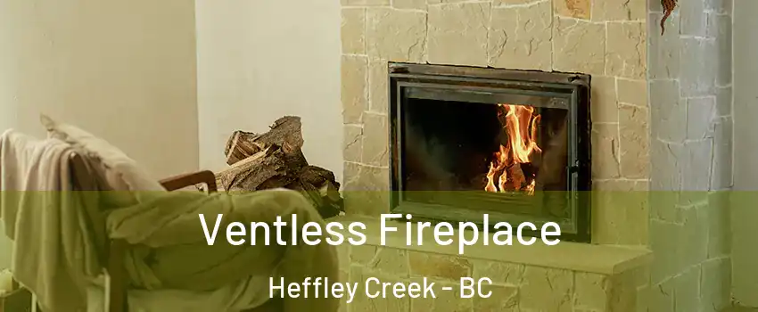  Ventless Fireplace Heffley Creek - BC