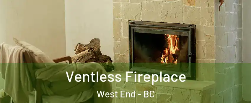  Ventless Fireplace West End - BC