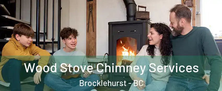 Wood Stove Chimney Services Brocklehurst - BC