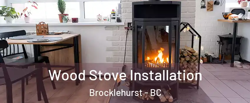  Wood Stove Installation Brocklehurst - BC