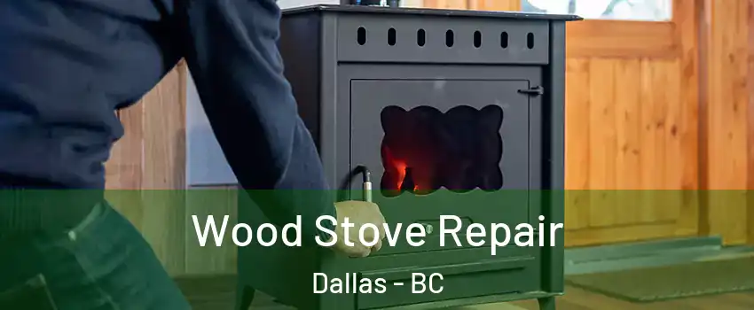  Wood Stove Repair Dallas - BC